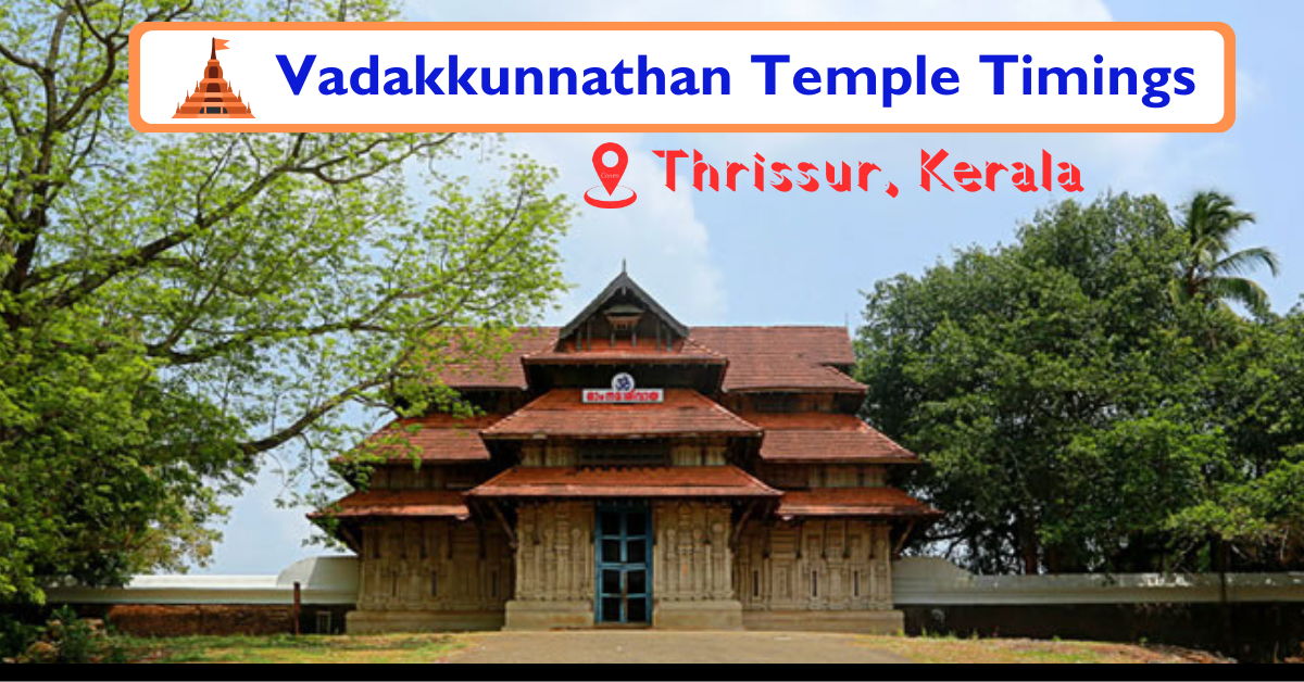 Vadakkunnathan Temple Timings