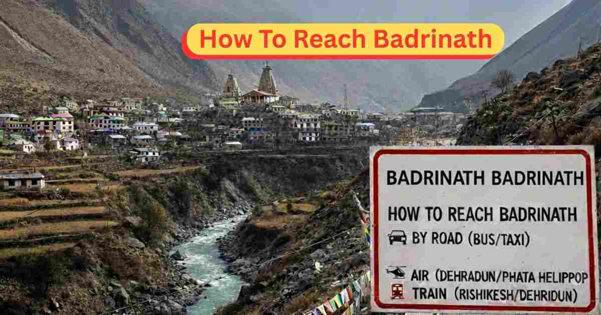 How To Reach Badrinath